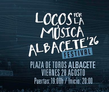 Festival Locos por la Música Albacete 2026 entradas